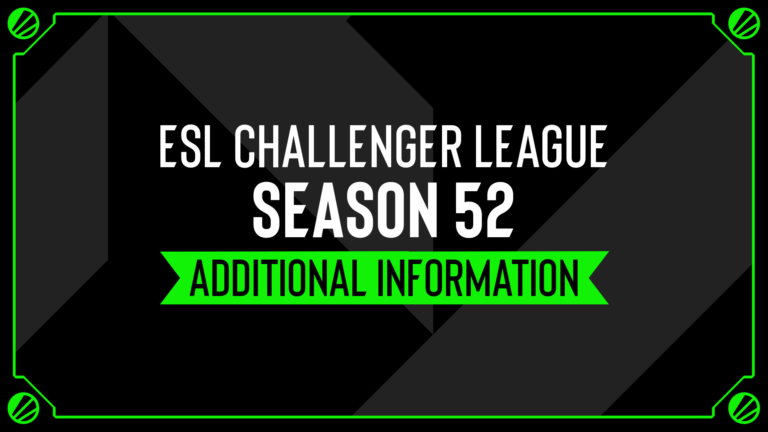 ESL Challenger League Season 52 - Additional Information