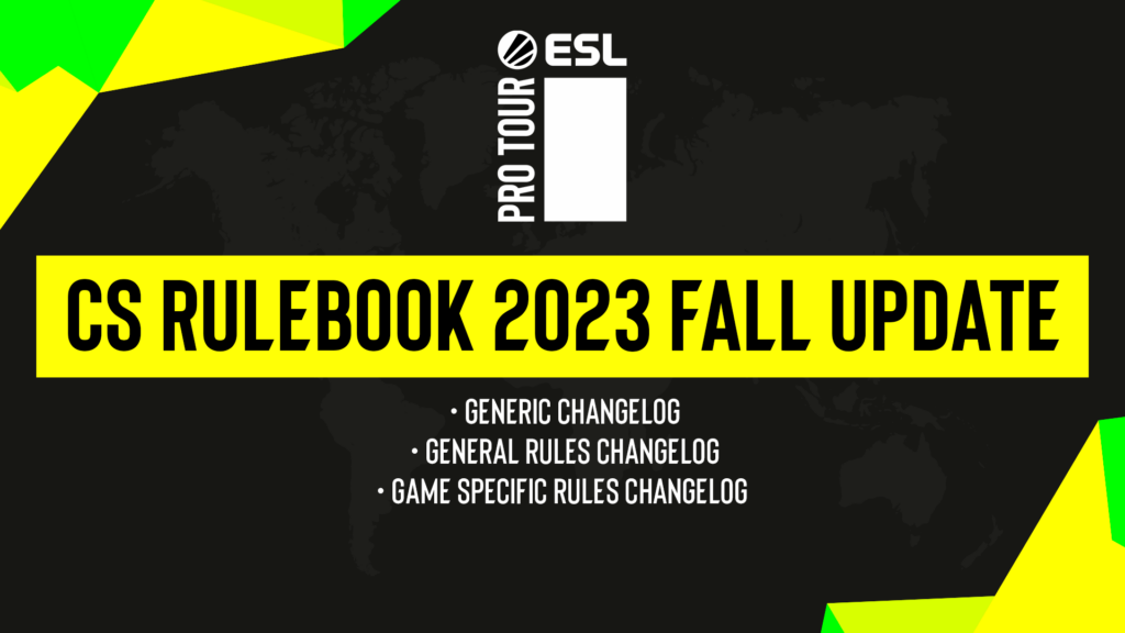ESL Pro Tour CS FALL 2023 Rulebook Updates Changelog - ESL Pro Tour